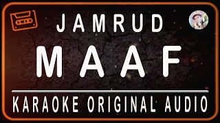 JAMRUD - MAAF - KARAOKE ORIGINAL SOUND