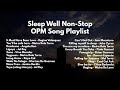 Sleep Well- | Non-stop Pampatulog OPM Hits