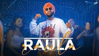 Raula - Mansimran Sandhu (Official Video) | Brand New Punjabi Song