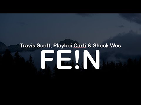 Travis Scott, Playboi Carti & Sheck Wes - FE!N (Clean Lyrics)