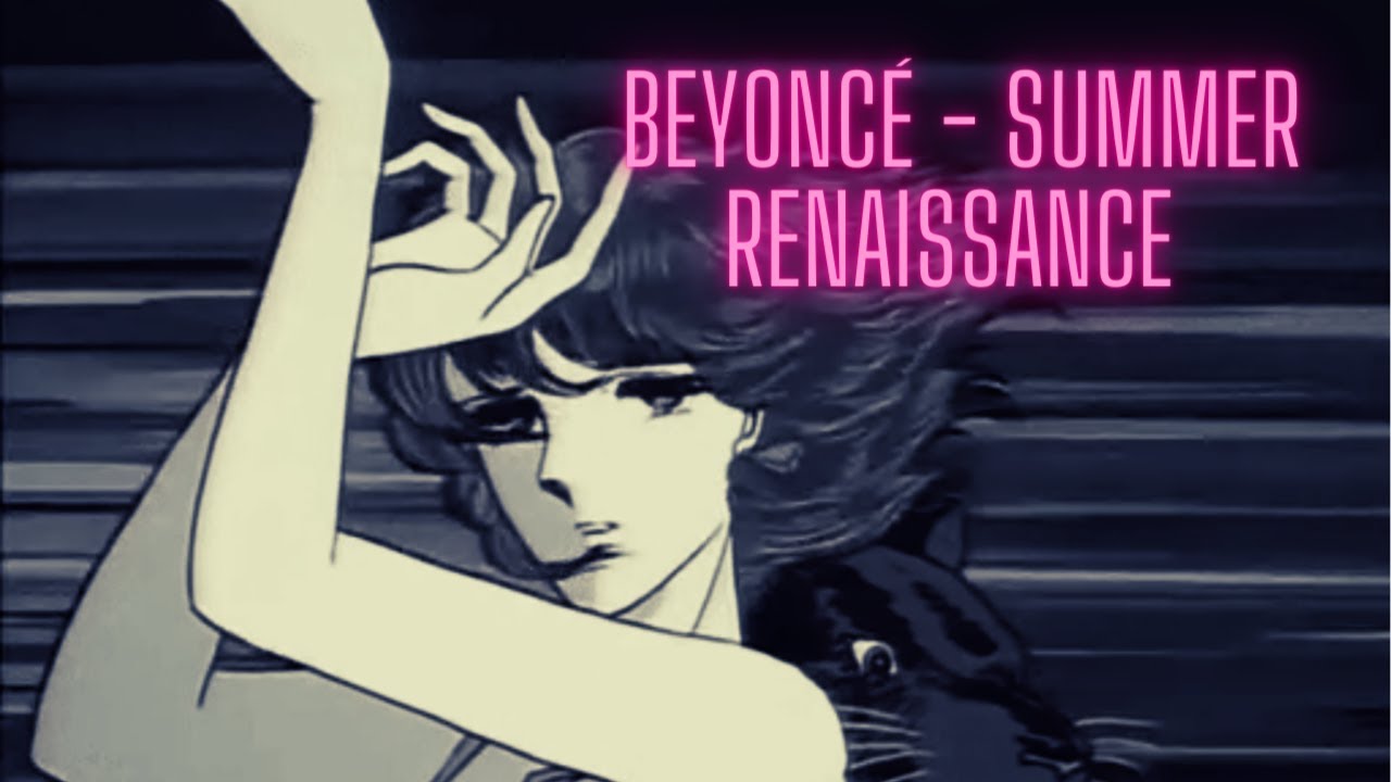 Beyoncé - SUMMER RENAISSANCE (slowed reverb) - YouTube