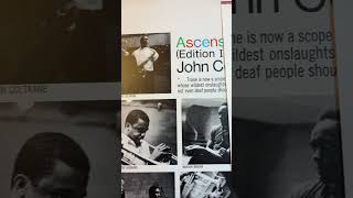Whats On the Turntable? Insane Intensity! John Coltrane: Ascension I