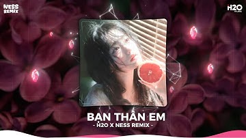 BẠN THÂN EM REMIX - ANH ĐÃ CỐ GIỮ LẤY CẢM XÚC VỚI CÁI THẰNG LÀ BẠN THÂN EM REMIX - NHẠC REMIX TIKTOK