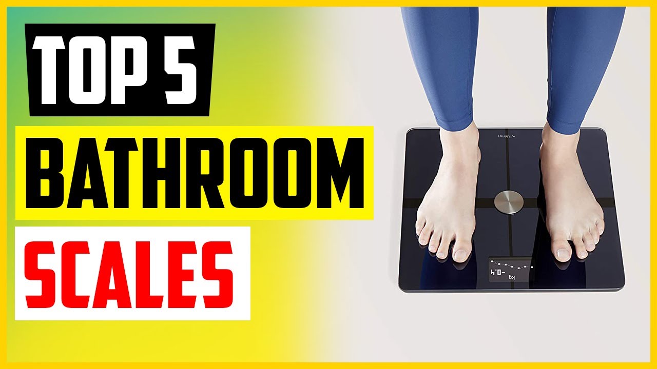 The 5 Best Bathroom Scales In 2022