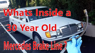 What's Inside a 30 year old Mercedes Brake Line?