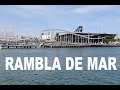 Rambla de mar /Barcelona