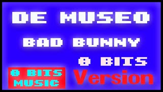🕹Amazing:The way Bad Bunny - De museo Song Would Sound in Chiptune Version 🕹🎮🕹