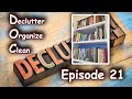 D.O.C (Declutter, Organize Clean) - Episode 21