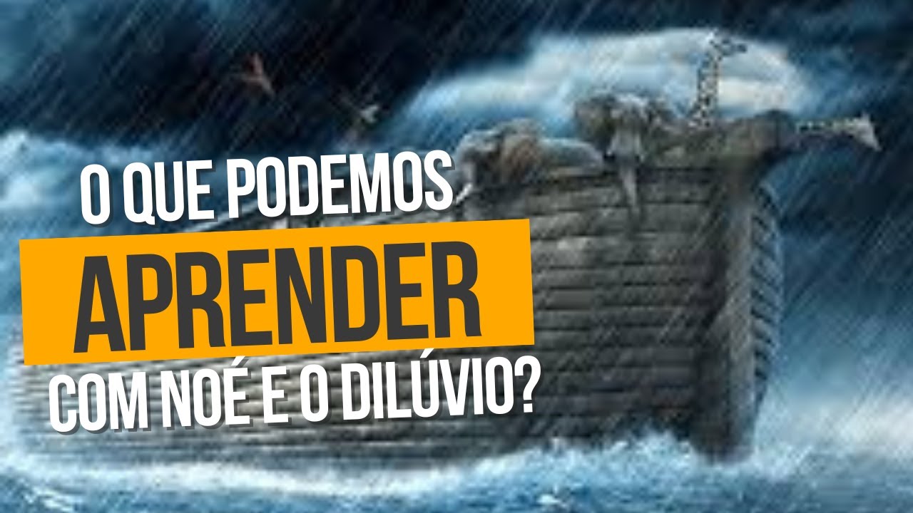 A ARCA DE NOÉ E O DILÚVIO! - YouTube