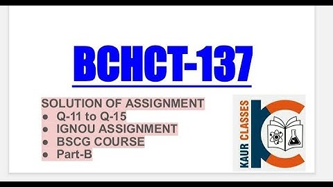 Ignou|| BCHCT-137 Part-B assignment solution 2022