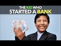 The Kid Who Started a Bank