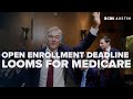 Open enrollment deadline looms for nearly 70 million Medicare beneficiaries