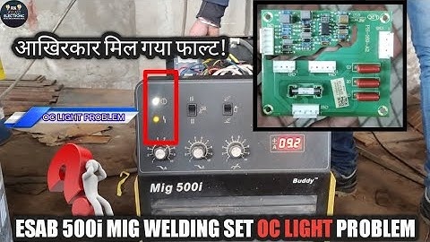 OC LIGHT PROBLEM KASE THIK KRE ESAB 500i OC LIGHT PROBLEM PROTECTION PCV#viralvideo #youtube #electr