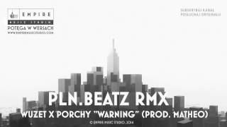 WUZET X PORCHY - WARNING PLN.Beatz REMIX