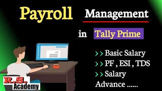 Tally Prime Payroll Management| Tally prime payroll accounting processing| payroll made easy