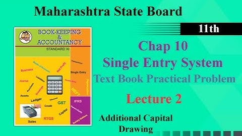 Single Entry System |11th |Maharashtra State Board |Textbook Practical Problem | Lecture 2