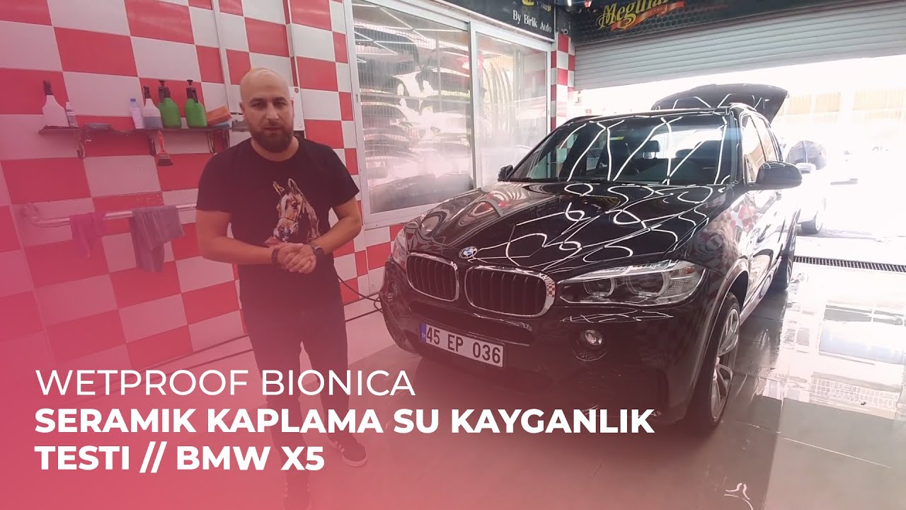 WetProof Bionica Seramik Kaplama Su Kayganlık Testi // BMW X5
