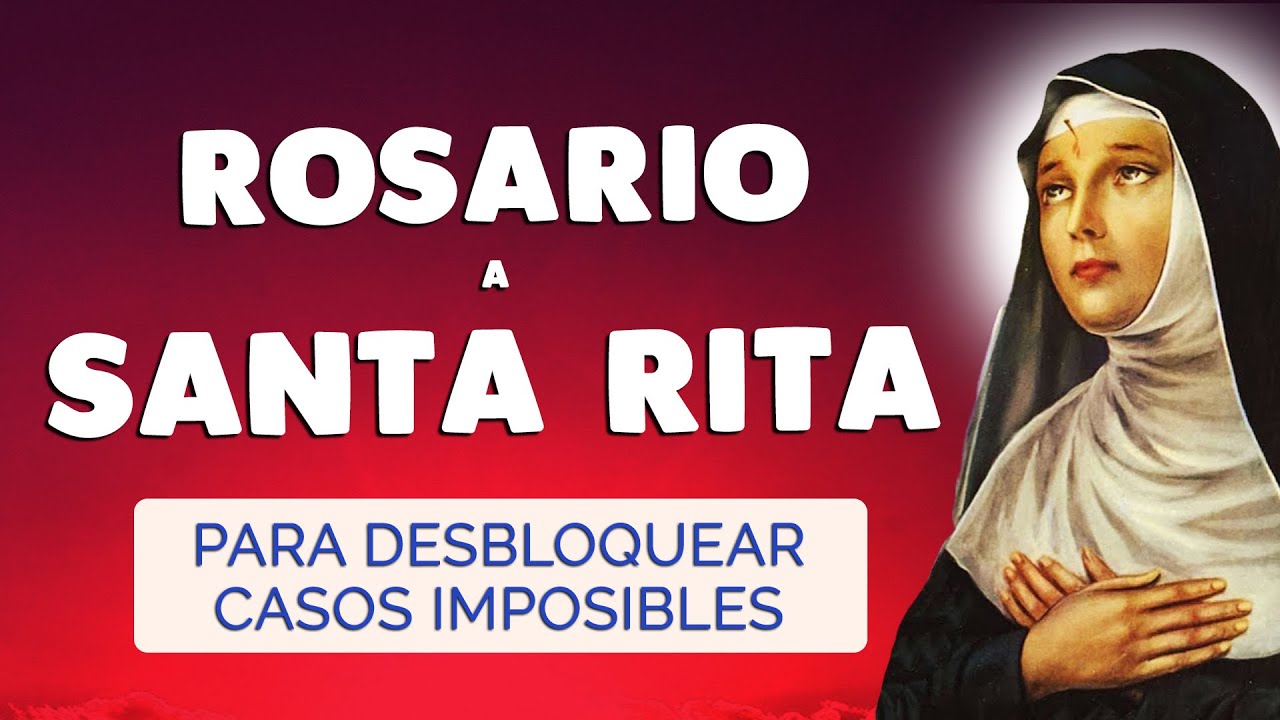 🙏 ROSARIO a SANTA RITA 🙏 Oración Poderosa para Desbloquear Casos Imposibles