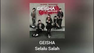Geisha - Selalu Salah