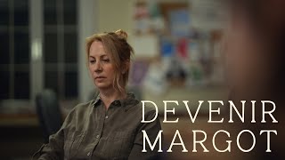 Devenir Margot: LE GROUPE DE SOUTIEN (6/8)