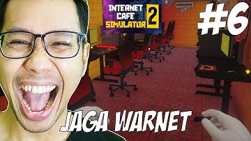 UPGRADE WARNET LANTAI 2 FULL PC! - INTERNET CAFE SIMULATOR GAMEPLAY PART 6 INDONESIA