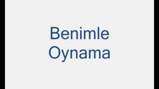 Benimle Oynama By Bebeto Sbkk
