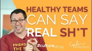 Healthy Teams Have This in Common | #culturedrop | Galen Emanuele