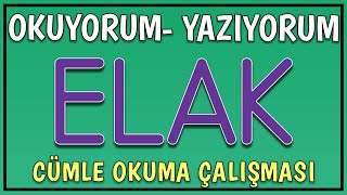 E L A K Sesi Hece Kelime Cümle Okuma Etkinliği - 1. Sınıf Okuma Yazma Öğreniyorum E L A K Harfi