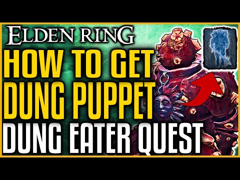 MAKE DUNG EATER A PUPPET | How to GET DUNG EATER SUMMON Elden Ring | DUNG EATER QUESTLINE