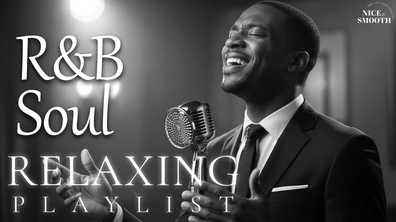 【R&B Soul】Relaxing Chill Playlist – Smooth Vocals & Deep Grooves - YouTube