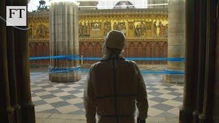 Notre-Dame: an exclusive first look at restoration works | FT