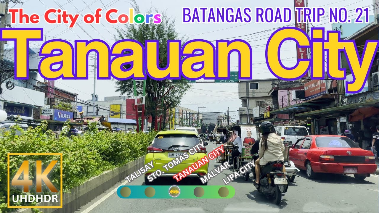 TANAUAN CITY The City of Colors | Batangas Road Trip No. 21 | CALABARZON | Philippines | 4K HDR