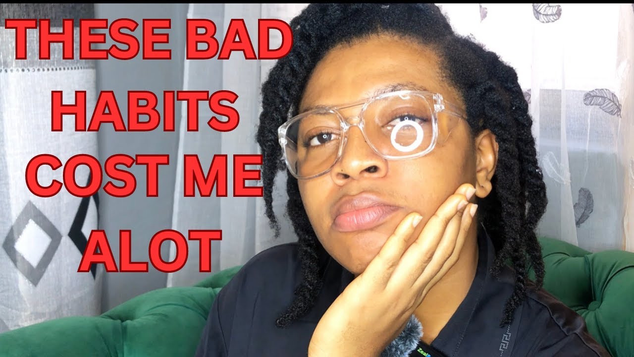 BEFORE ITS TOO LATE, LETS BREAK IT SUBTLE BAD HABITS YouTube