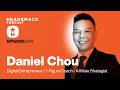 Daniel Chou / Digital Entrepreneur. 7-Figure Coach. Affiliate Marketing Strategist