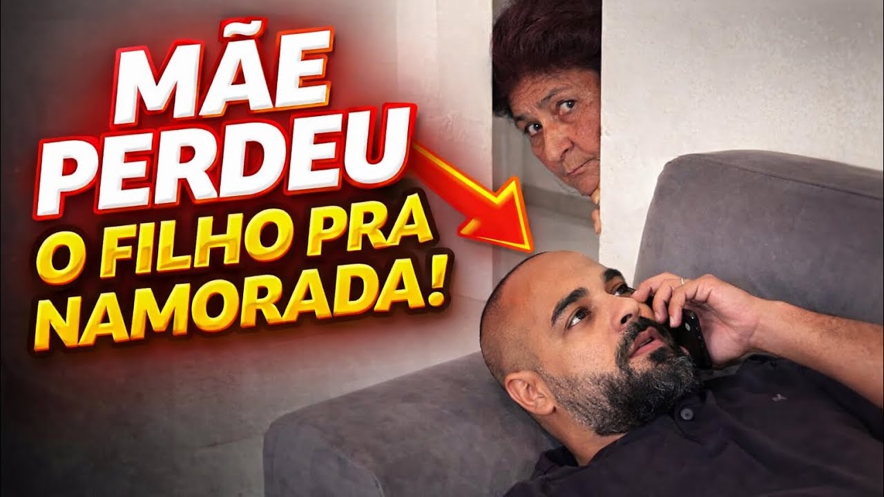 Quando a mãe percebeu que ia perde o filho pra namorada... ela passou dos limite