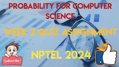 Probability for Computer Science Week 2 Quiz Assignment Solution | NPTEL 2024 | SWAYAM 2024