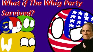 What If The Whig Party Survived?