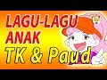 AYO BERNYANYI..!! Lagu-lagu Anak TK, PAUD dan SD