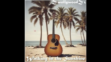 Thumbnail of Walking in the Sunshine | ZwollywoodZz #music #singersongwriter #song