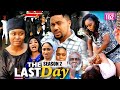 THE LAST DAY (SEASON 2) {NEW MOVIE} - 2021 LATEST NIGERIAN NOLLYWOOD MOVIES