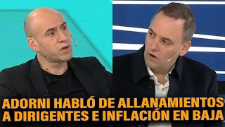 ADORNI HABLÓ DE LOS ALLANAMIENTOS A DIRIGENTES Y LA INFLACIÓN EN BAJA