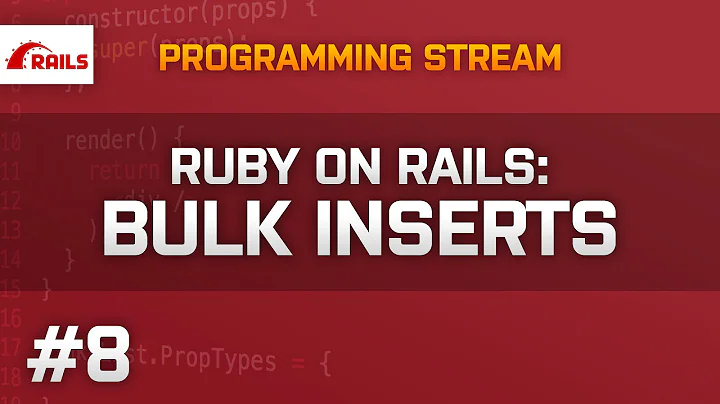 Ruby on Rails: Working with Bulk Inserts - Part 8 - Programming Stream - 16-01-2016