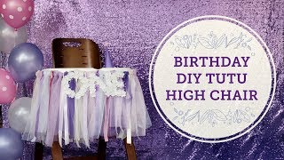 Birthday Tutu High Chair Diy Balsacircle Com Youtube