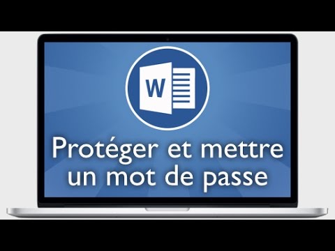 Vidéo: Comment Mettre Un Mot De Passe Sur Un Document