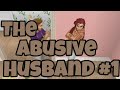 The Abusive Husband/Sim's Freeplay/ Thinky Sims