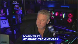 Scammer vs. my short-term memory...