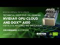 NVIDIA GPU CLOUD &amp; DGX A100 Technical Deep Dive