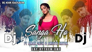 Sanga Ho Ft Amar Dash & Amrita Nayak (Sbp Rythem Rmx) Dj Alok Exclusive