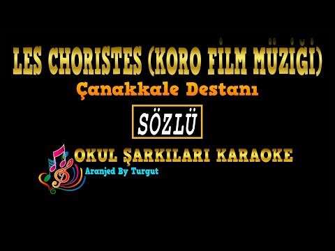 LES CHORISTES (ÇANAKKALE DESTANI) SÖZLÜ