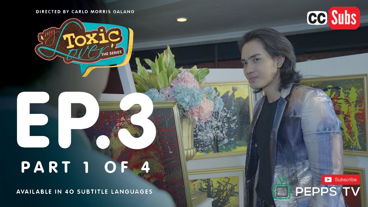 My Toxic Lover The Series Episode 3 1|4 #MyToxicLoveEp3 #MTLEp3 #Peppstv